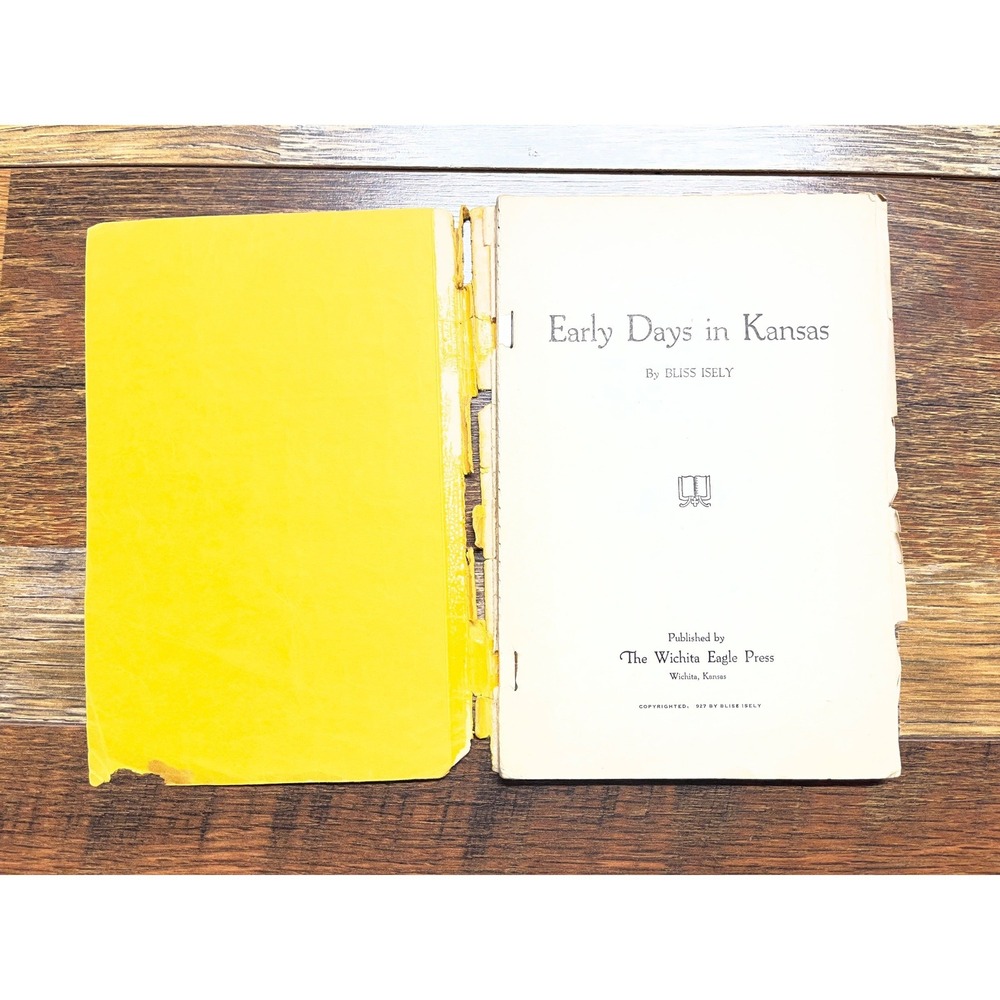 Early Days in Kansas by Bliss Isely 1927 Wichita Eagle Press Vintage Book - Picture 2 of 3